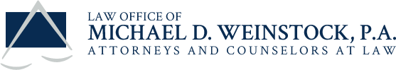 Law Office of Michael D. Weinstock, P.A. | Attorneys and Counselors at Law
